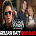 😱Hot news: Georgie & Mandys First Marriage Release Date Revealed